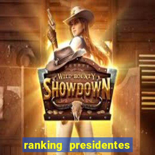 ranking presidentes do brasil